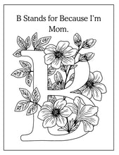 Load image into Gallery viewer, ABCs of Mom Life Coloring Book